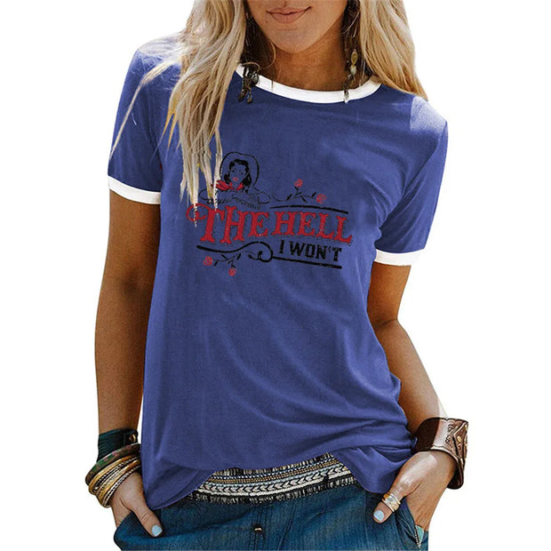 The Hell I Won't T Shirt Women Country Style Western