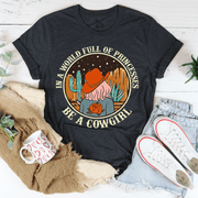 In A World Full Of Princesses Be A Cowgirl T-Shirt